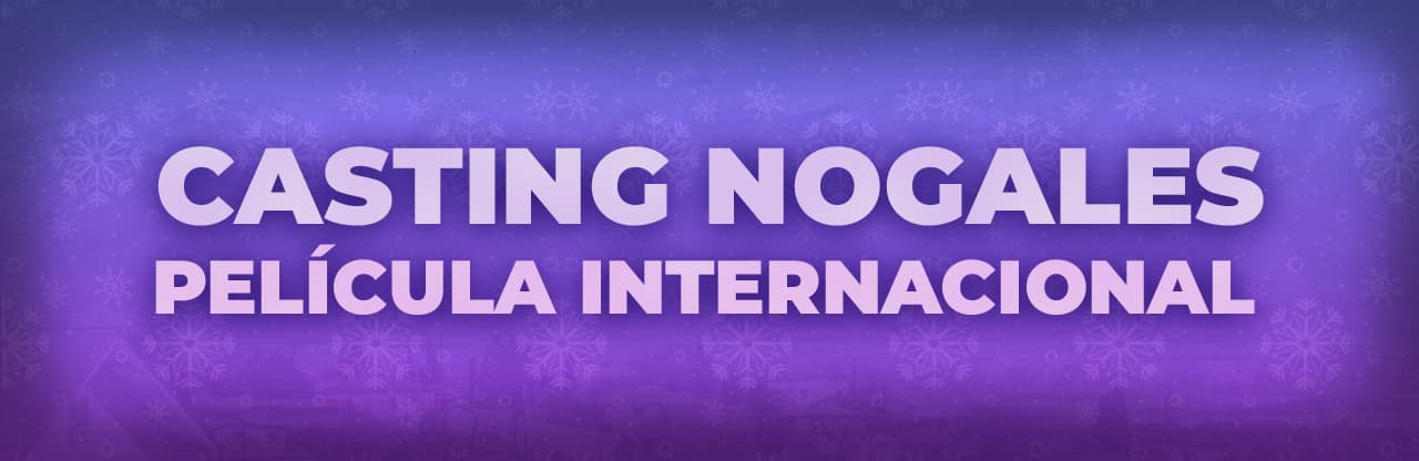 Casting Nogales